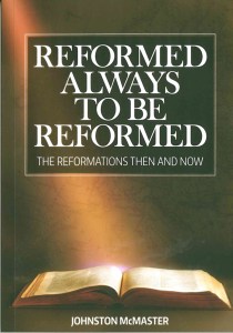 Reformed Always To Be Reformed
